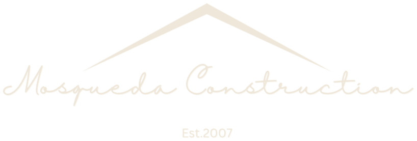 Mosqueda Construction, established 2007